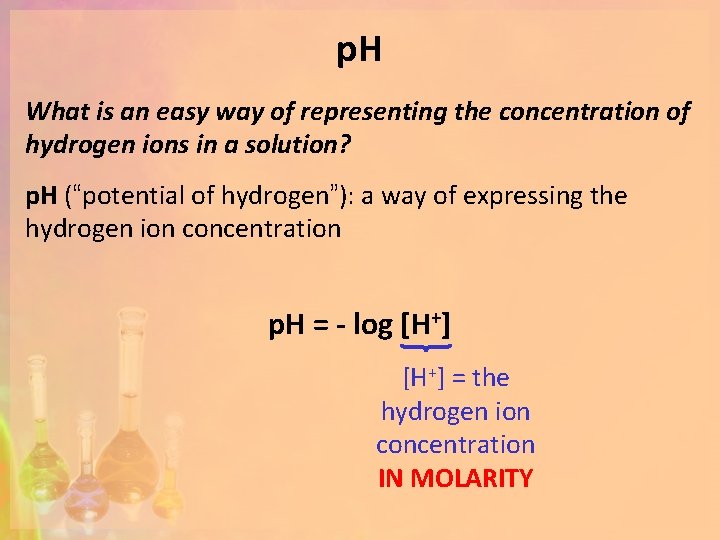 p. H What is an easy way of representing the concentration of hydrogen ions