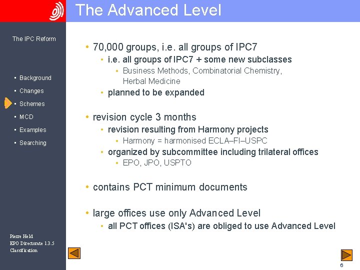 The Advanced Level The IPC Reform • 70, 000 groups, i. e. all groups