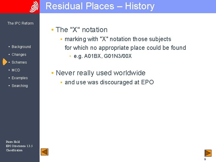 Residual Places – History The IPC Reform • The "X" notation • Background •