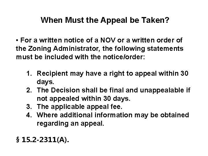 When Must the Appeal be Taken? • For a written notice of a NOV