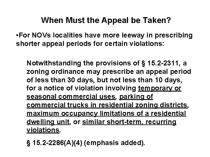 When Must the Appeal be Taken? • For NOVs localities have more leeway in