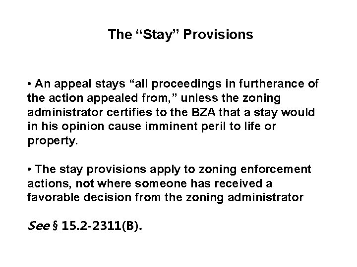 The “Stay” Provisions • An appeal stays “all proceedings in furtherance of the action