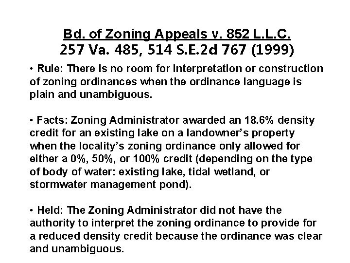 Bd. of Zoning Appeals v. 852 L. L. C. 257 Va. 485, 514 S.