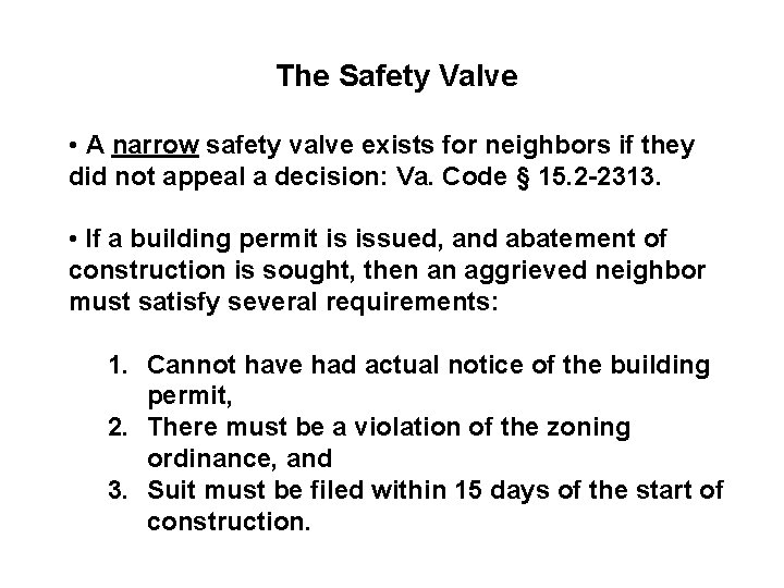 The Safety Valve • A narrow safety valve exists for neighbors if they did