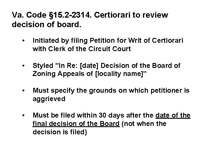 Va. Code § 15. 2 -2314. Certiorari to review decision of board. • Initiated