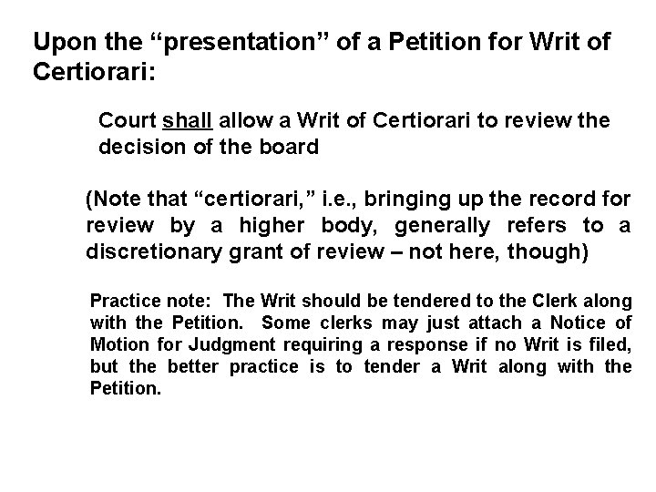 Upon the “presentation” of a Petition for Writ of Certiorari: Court shall allow a