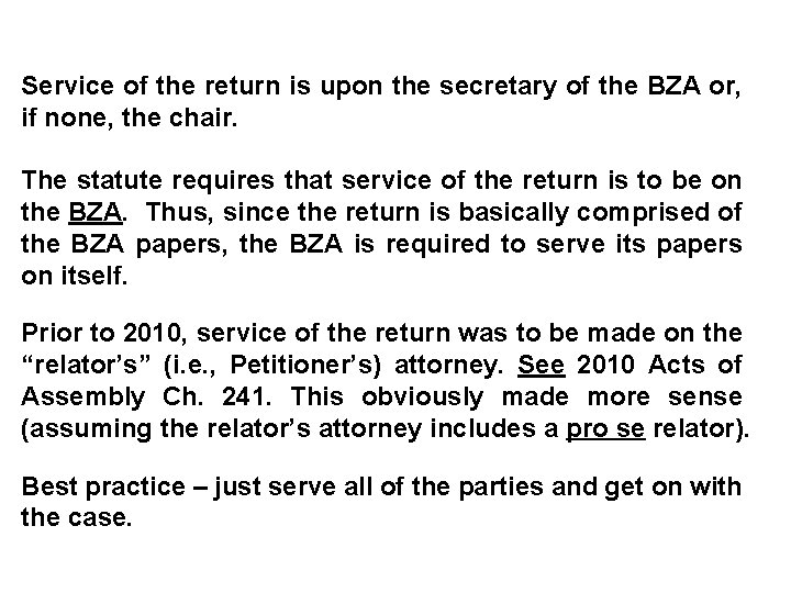 Service of the return is upon the secretary of the BZA or, if none,