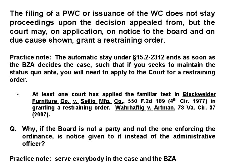 The filing of a PWC or issuance of the WC does not stay proceedings