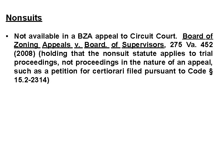 Nonsuits • Not available in a BZA appeal to Circuit Court. Board of Zoning