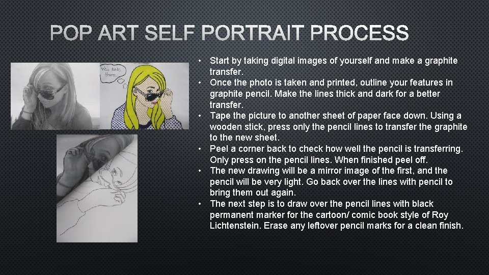 POP ART SELF PORTRAIT PROCESS • Start by taking digital images of yourself and