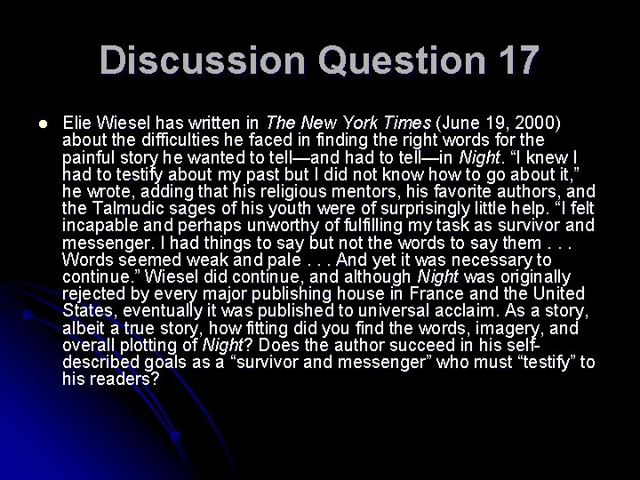 Discussion Question 17 l Elie Wiesel has written in The New York Times (June