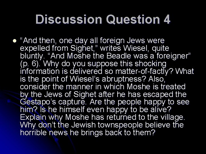 Discussion Question 4 l “And then, one day all foreign Jews were expelled from