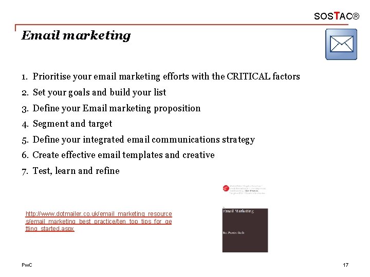 SOSTAC® Email marketing 1. Prioritise your email marketing efforts with the CRITICAL factors 2.