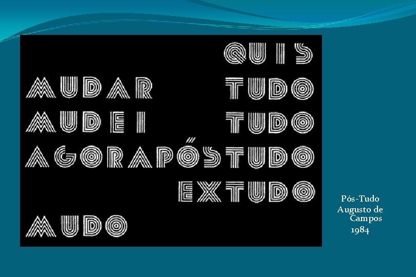 Pós-Tudo Augusto de Campos 1984 