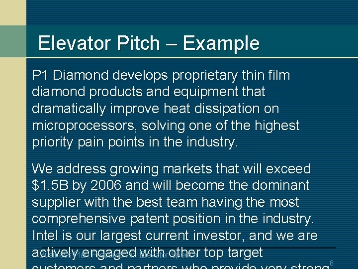 Elevator Pitch – Example P 1 Diamond develops proprietary thin film diamond products and