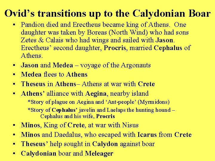 Ovid’s transitions up to the Calydonian Boar • Pandion died and Erectheus became king