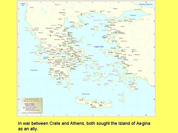 In war between Crete and Athens, both sought the island of Aegina as an