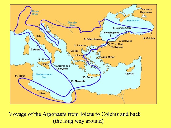 Voyage of the Argonauts from Iolcus to Colchis and back (the long way around)