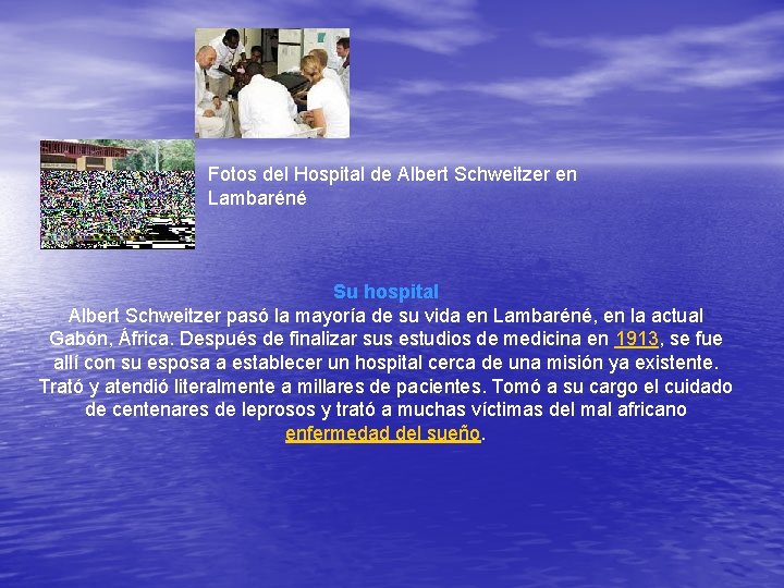 Fotos del Hospital de Albert Schweitzer en Lambaréné Su hospital Albert Schweitzer pasó la