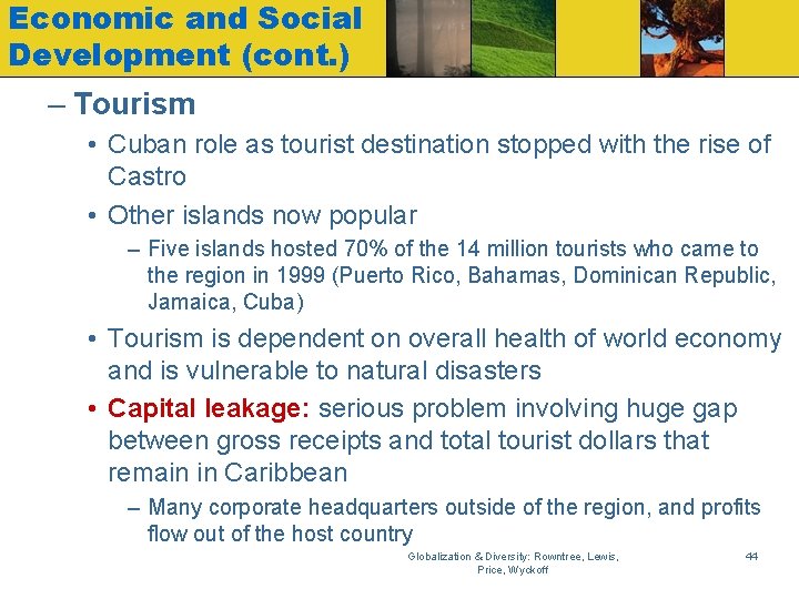 Economic and Social Development (cont. ) – Tourism • Cuban role as tourist destination