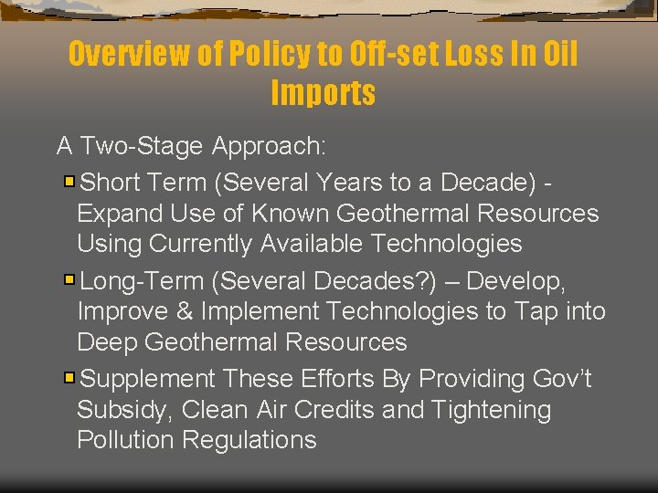 Overview of Policy to Off-set Loss In Oil Imports A Two-Stage Approach: Short Term