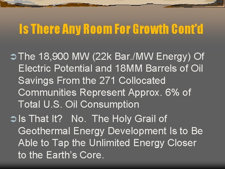 Is There Any Room For Growth Cont’d Ü The 18, 900 MW (22 k