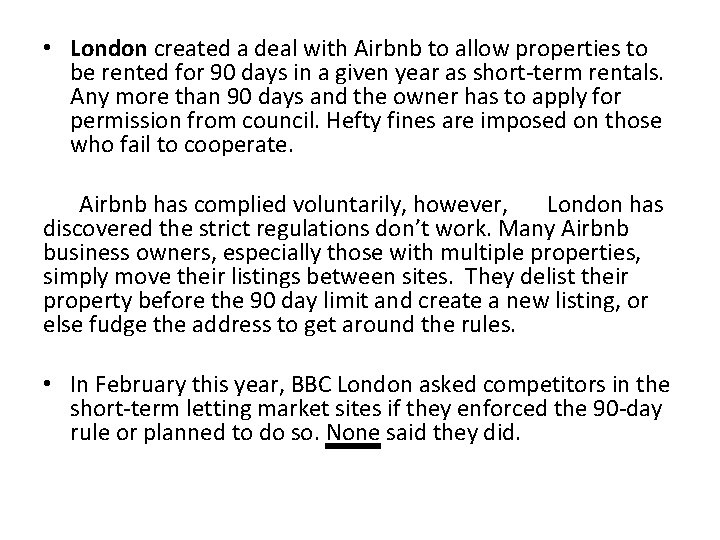  • London created a deal with Airbnb to allow properties to be rented