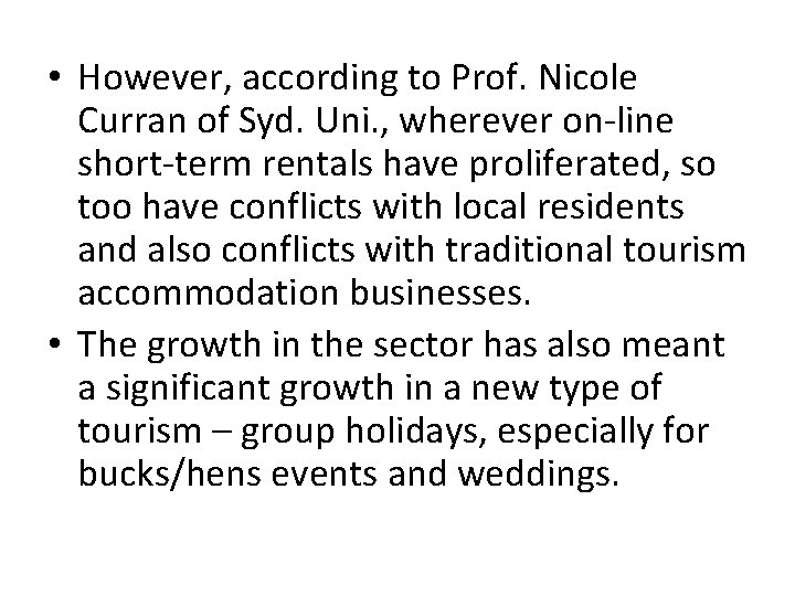  • However, according to Prof. Nicole Curran of Syd. Uni. , wherever on-line