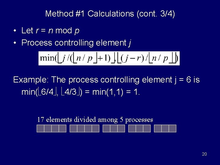 Method #1 Calculations (cont. 3/4) • Let r = n mod p • Process