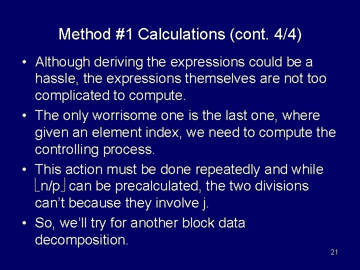 Method #1 Calculations (cont. 4/4) • Although deriving the expressions could be a hassle,