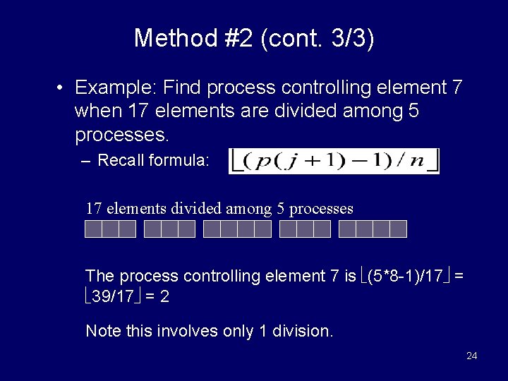 Method #2 (cont. 3/3) • Example: Find process controlling element 7 when 17 elements