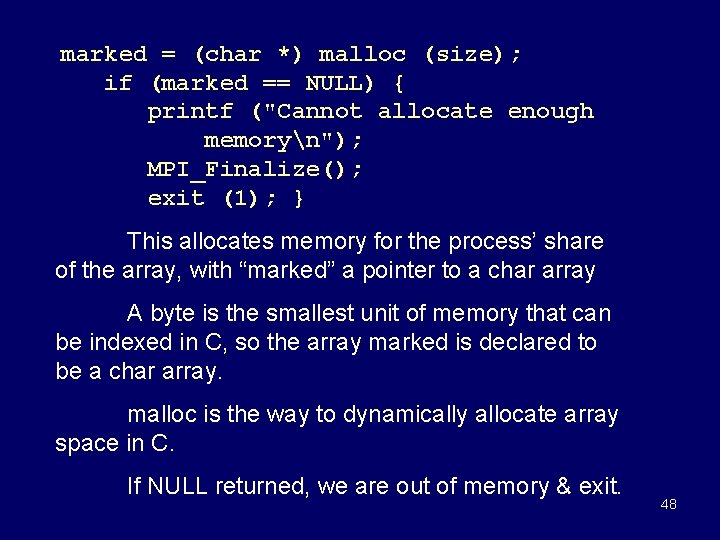 marked = (char *) malloc (size); if (marked == NULL) { printf ("Cannot allocate