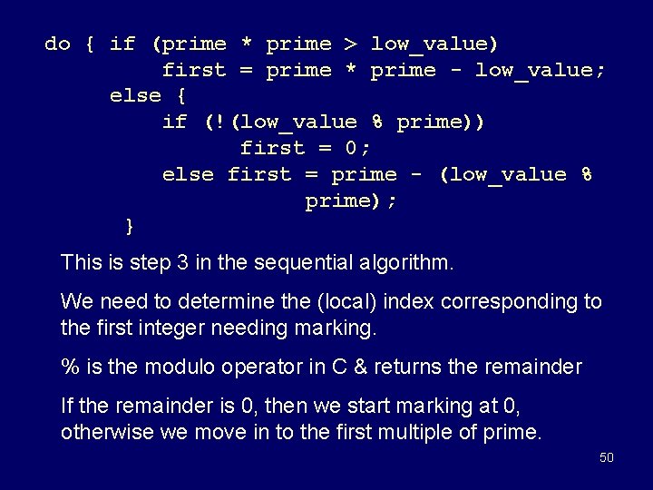 do { if (prime * prime > low_value) first = prime * prime -