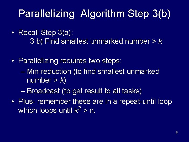 Parallelizing Algorithm Step 3(b) • Recall Step 3(a): 3 b) Find smallest unmarked number