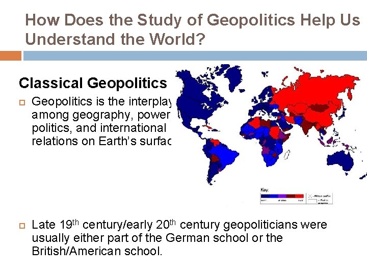 How Does the Study of Geopolitics Help Us Understand the World? Classical Geopolitics is