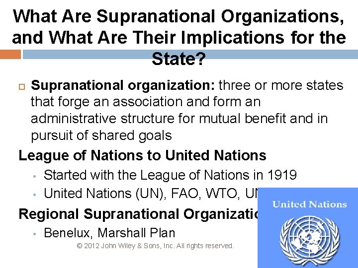 What Are Supranational Organizations, and What Are Their Implications for the State? Supranational organization: