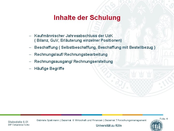 Inhalte der Schulung – Kaufmännischer Jahresabschluss der Uz. K ( Bilanz, Gu. V, Erläuterung