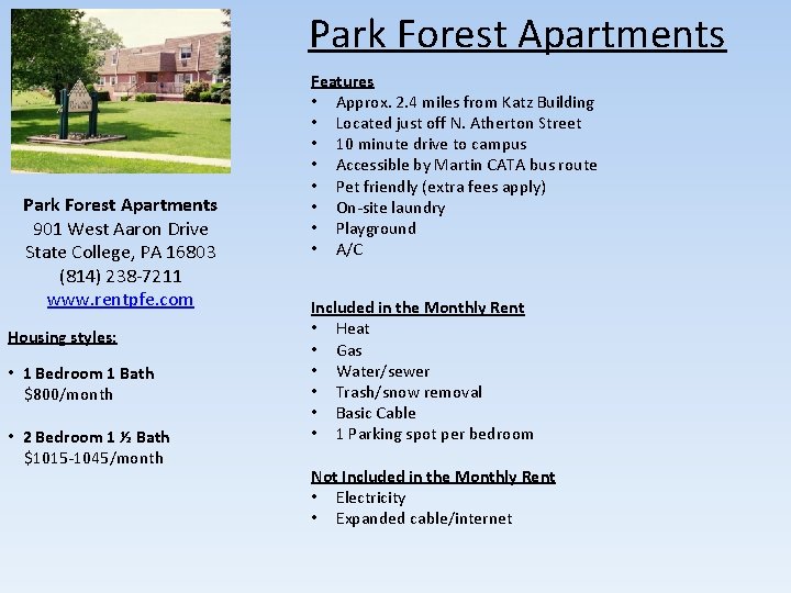 Park Forest Apartments 901 West Aaron Drive State College, PA 16803 (814) 238 -7211