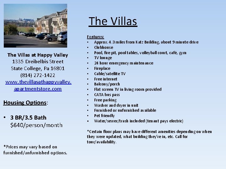 The Villas at Happy Valley 1335 Dreibelbis Street State College, Pa 16801 (814) 272