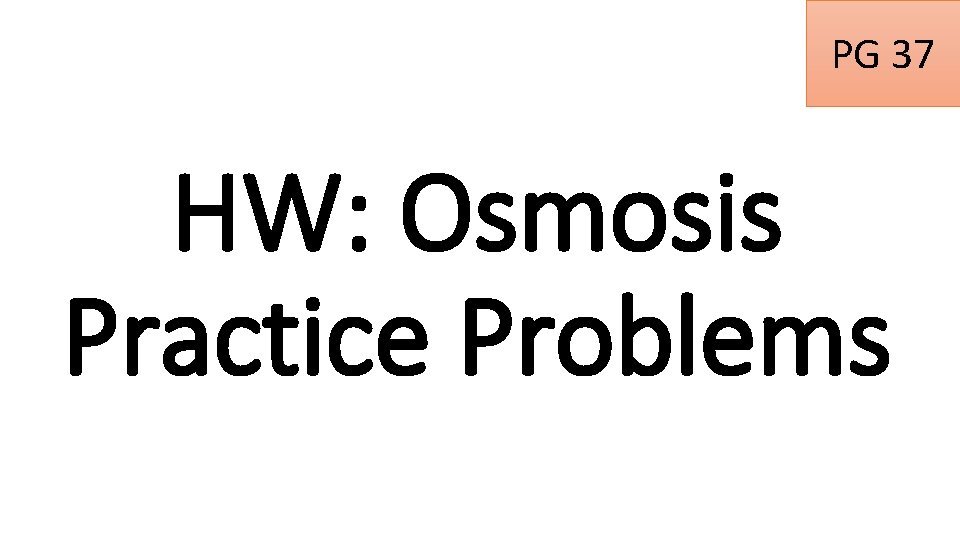 PG 37 HW: Osmosis Practice Problems 