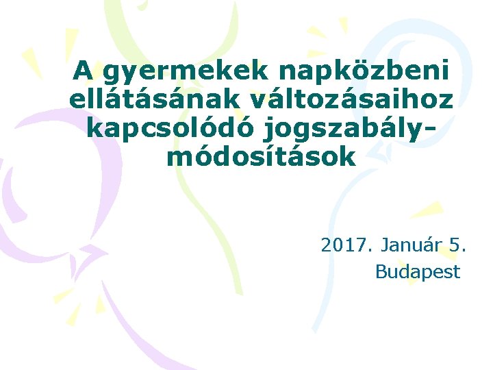 Gyermekek Napközbeni Ellátására Szolgáló épület