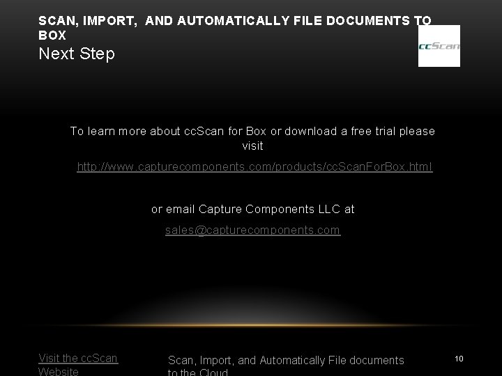 SCAN, IMPORT, AND AUTOMATICALLY FILE DOCUMENTS TO BOX Next Step To learn more about