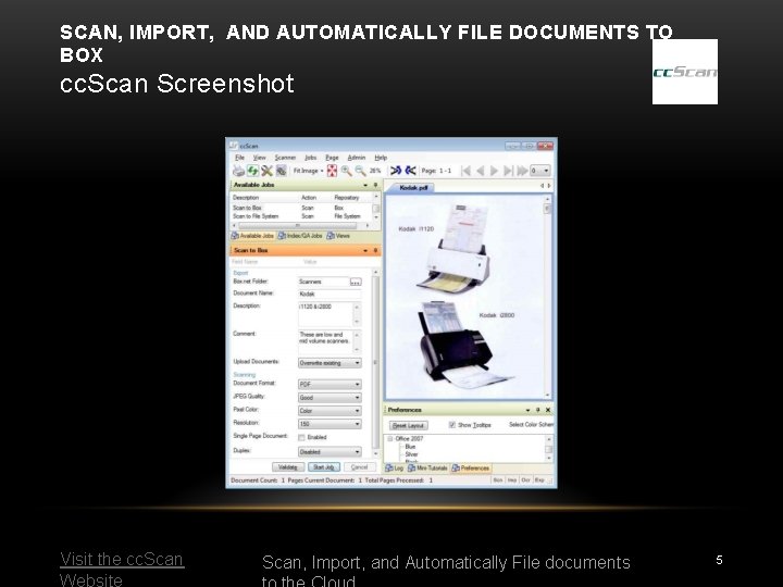 SCAN, IMPORT, AND AUTOMATICALLY FILE DOCUMENTS TO BOX cc. Scan Screenshot Visit the cc.