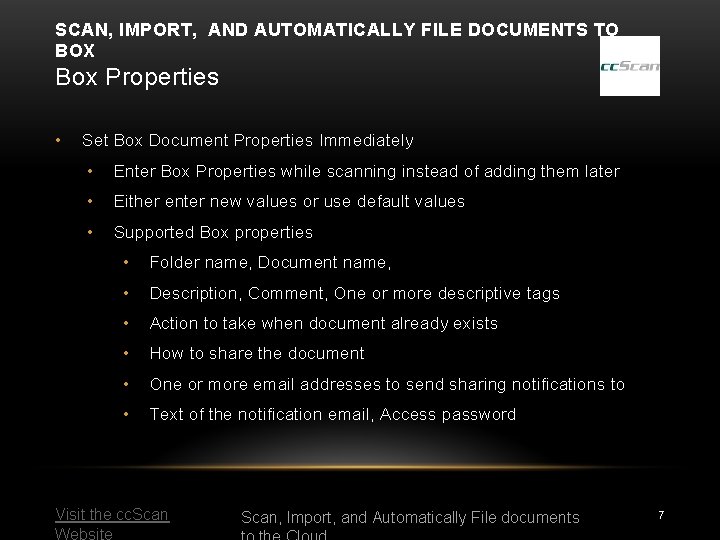 SCAN, IMPORT, AND AUTOMATICALLY FILE DOCUMENTS TO BOX Box Properties • Set Box Document