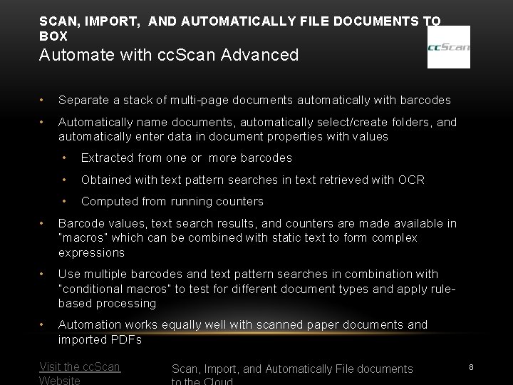 SCAN, IMPORT, AND AUTOMATICALLY FILE DOCUMENTS TO BOX Automate with cc. Scan Advanced •