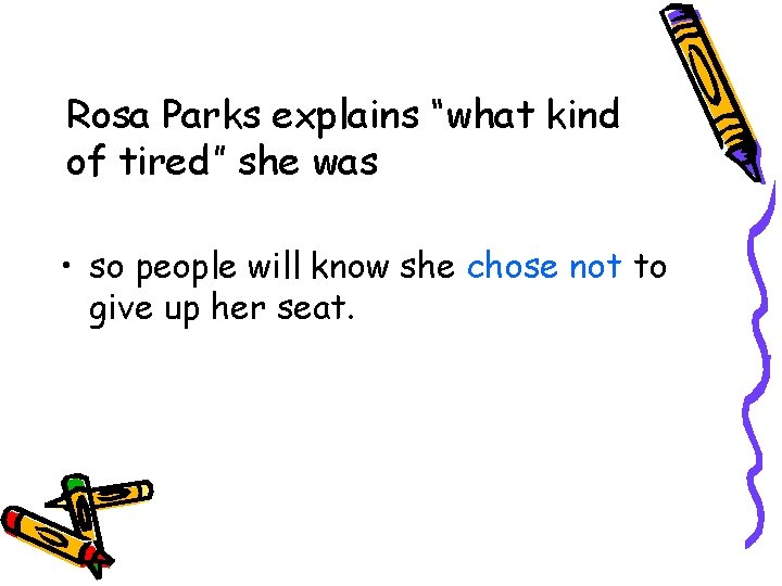 Rosa Parks explains “what kind of tired” she was • so people will know