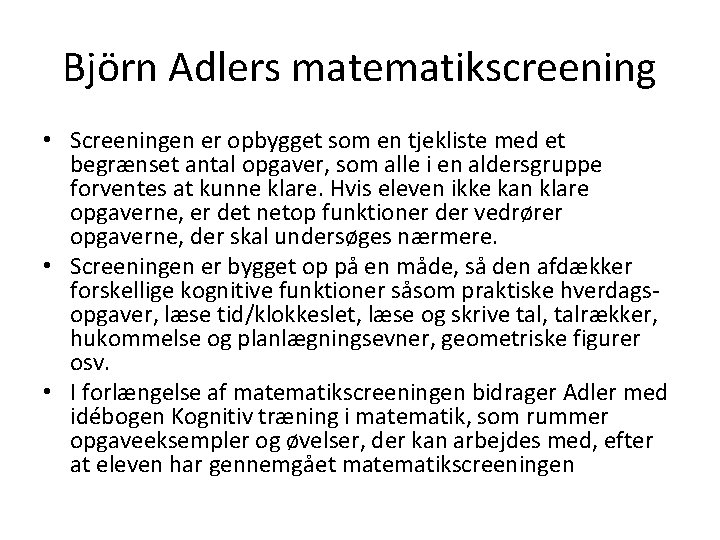 Björn Adlers matematikscreening • Screeningen er opbygget som en tjekliste med et begrænset antal