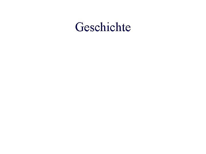 Geschichte 