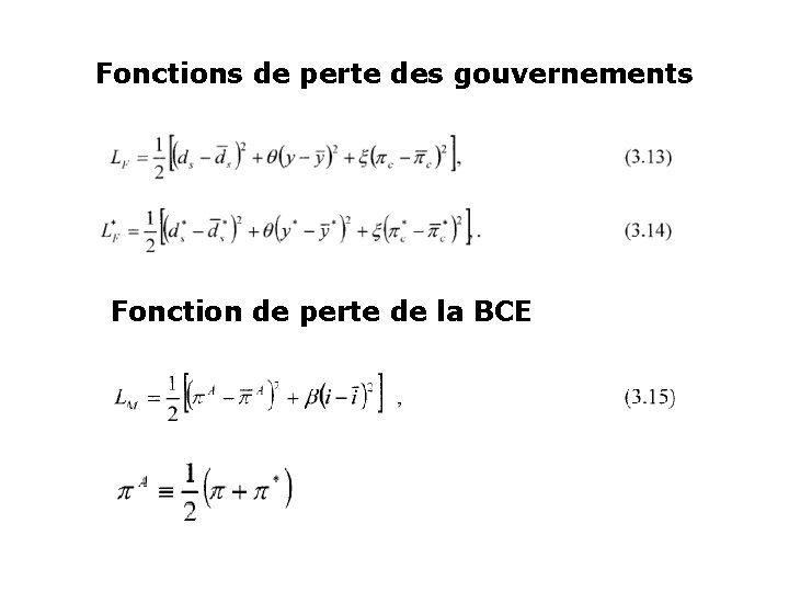 Fonctions de perte des gouvernements Fonction de perte de la BCE 