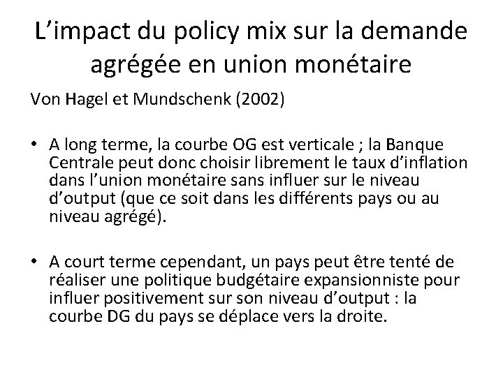 L’impact du policy mix sur la demande agrégée en union monétaire Von Hagel et